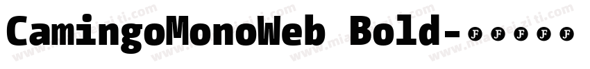 CamingoMonoWeb Bold字体转换